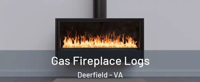 Gas Fireplace Logs Deerfield - VA