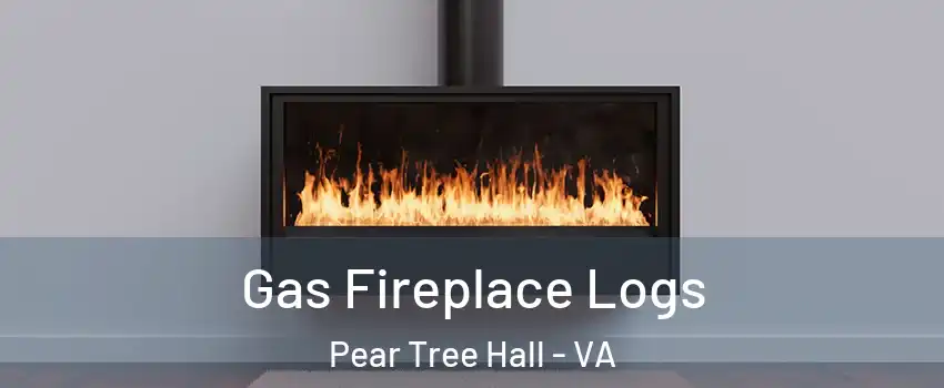 Gas Fireplace Logs Pear Tree Hall - VA