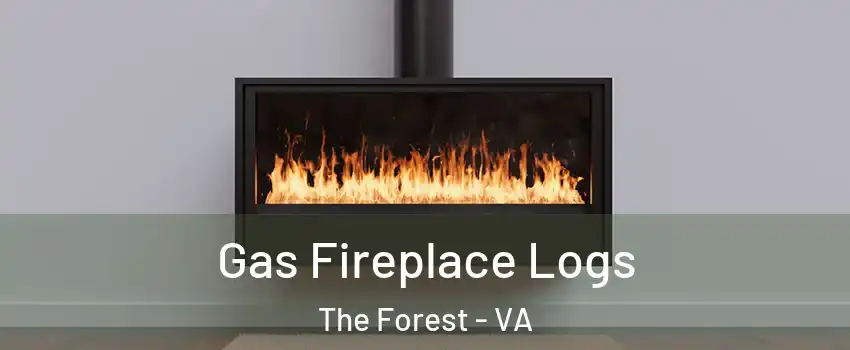 Gas Fireplace Logs The Forest - VA