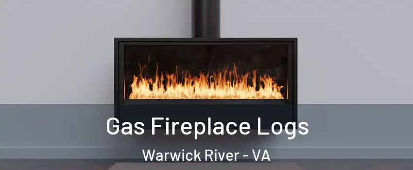 Gas Fireplace Logs Warwick River - VA