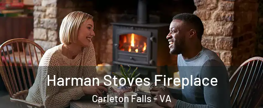 Harman Stoves Fireplace Carleton Falls - VA