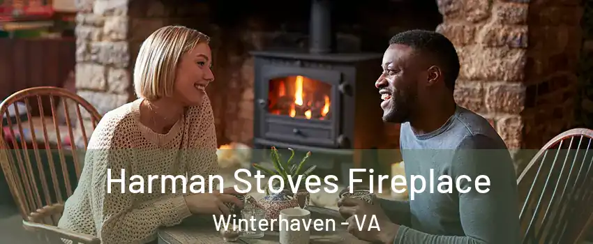 Harman Stoves Fireplace Winterhaven - VA