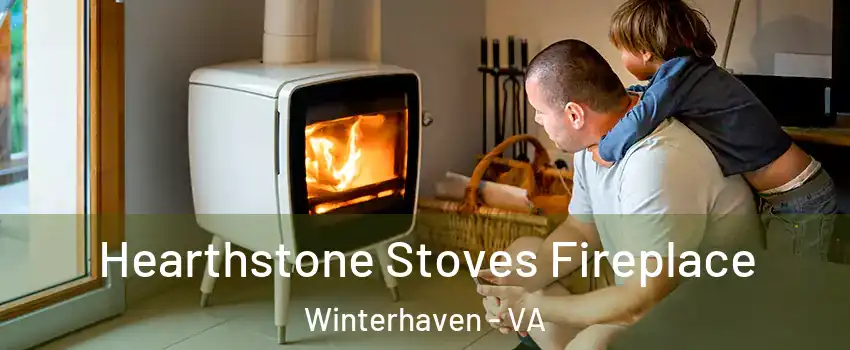 Hearthstone Stoves Fireplace Winterhaven - VA