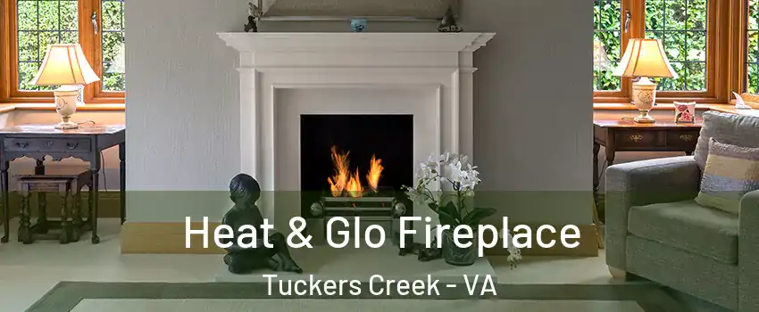 Heat & Glo Fireplace Tuckers Creek - VA