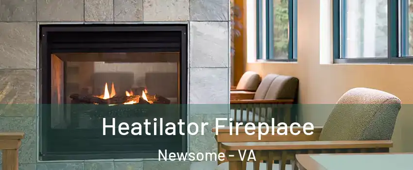 Heatilator Fireplace Newsome - VA