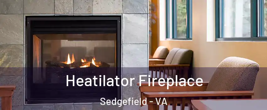 Heatilator Fireplace Sedgefield - VA