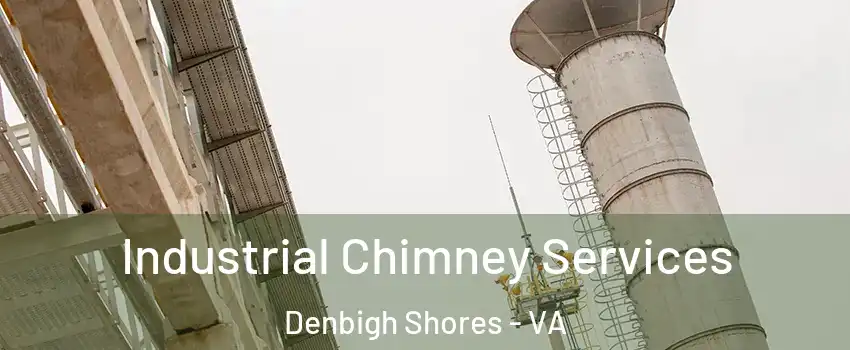 Industrial Chimney Services Denbigh Shores - VA