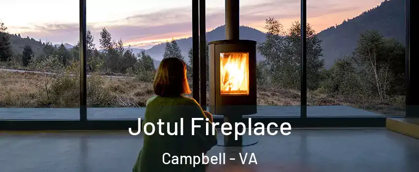 Jotul Fireplace Campbell - VA