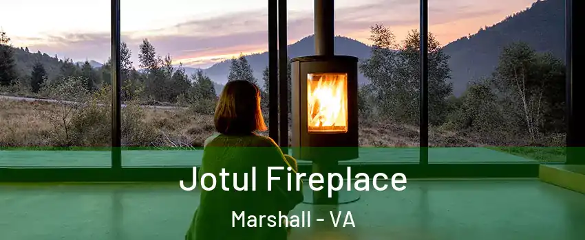 Jotul Fireplace Marshall - VA