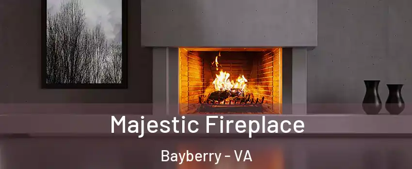 Majestic Fireplace Bayberry - VA