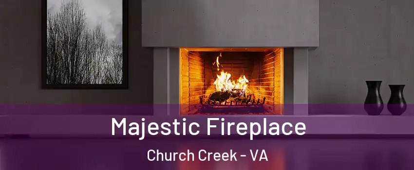 Majestic Fireplace Church Creek - VA