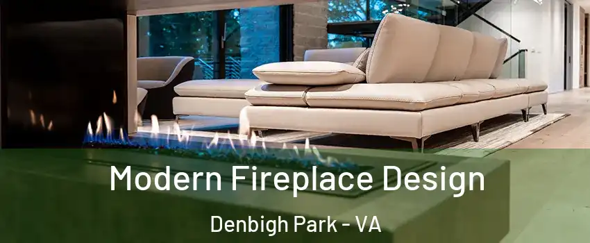 Modern Fireplace Design Denbigh Park - VA