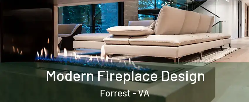 Modern Fireplace Design Forrest - VA