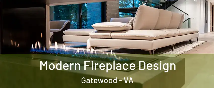 Modern Fireplace Design Gatewood - VA