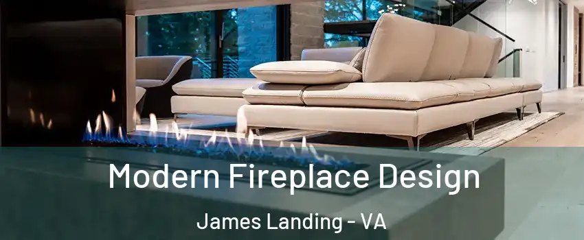 Modern Fireplace Design James Landing - VA