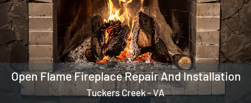 Open Flame Fireplace Repair And Installation Tuckers Creek - VA