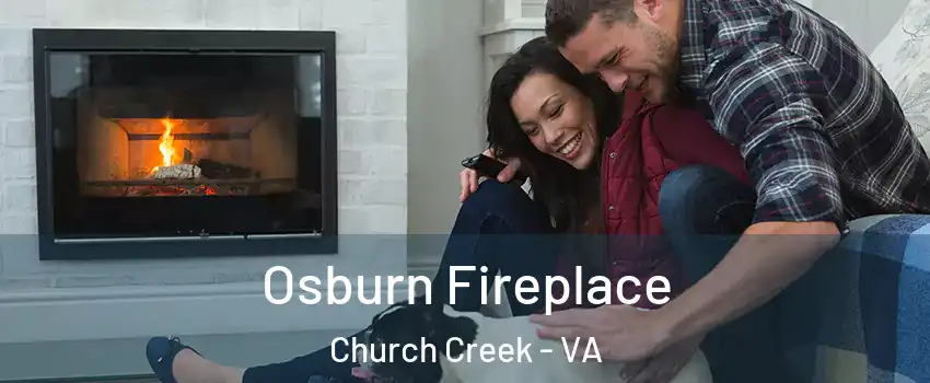 Osburn Fireplace Church Creek - VA