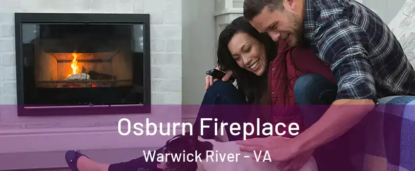 Osburn Fireplace Warwick River - VA