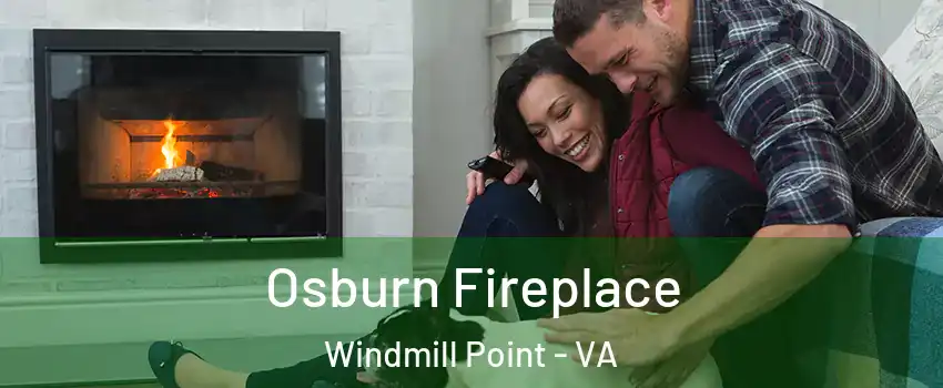 Osburn Fireplace Windmill Point - VA