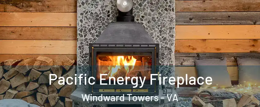 Pacific Energy Fireplace Windward Towers - VA