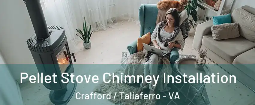 Pellet Stove Chimney Installation Crafford / Taliaferro - VA