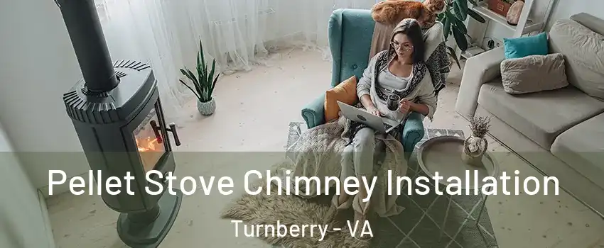 Pellet Stove Chimney Installation Turnberry - VA