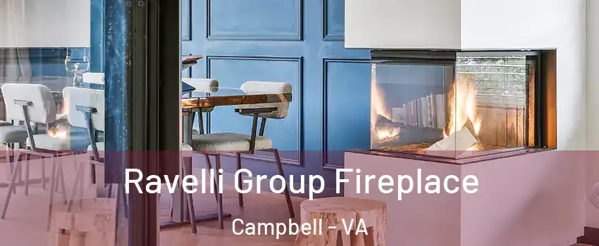 Ravelli Group Fireplace Campbell - VA