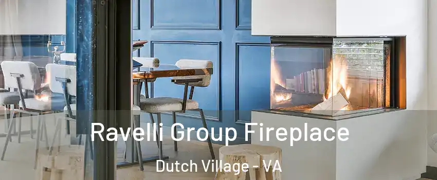 Ravelli Group Fireplace Dutch Village - VA