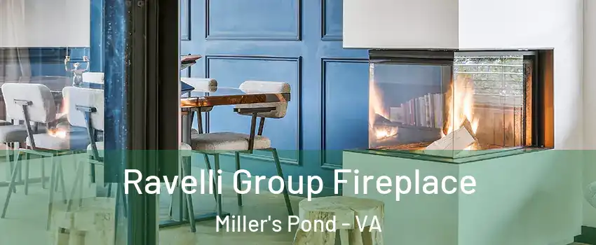 Ravelli Group Fireplace Miller's Pond - VA