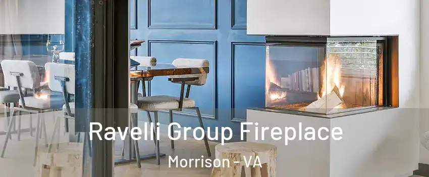 Ravelli Group Fireplace Morrison - VA