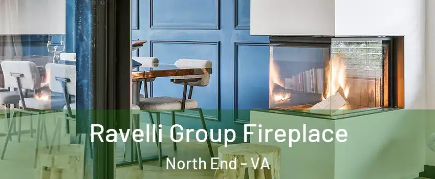 Ravelli Group Fireplace North End - VA