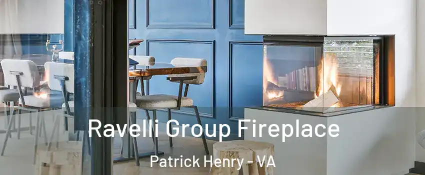 Ravelli Group Fireplace Patrick Henry - VA