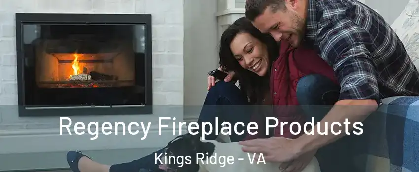 Regency Fireplace Products Kings Ridge - VA