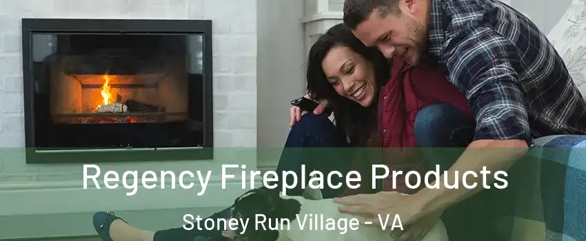 Regency Fireplace Products Stoney Run Village - VA