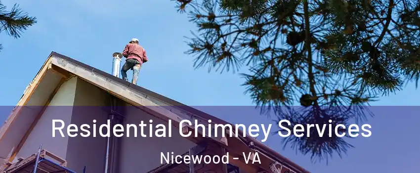 Residential Chimney Services Nicewood - VA