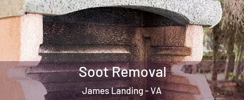 Soot Removal James Landing - VA