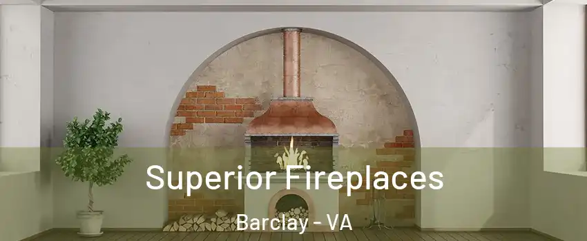 Superior Fireplaces Barclay - VA