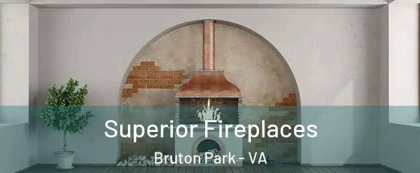 Superior Fireplaces Bruton Park - VA