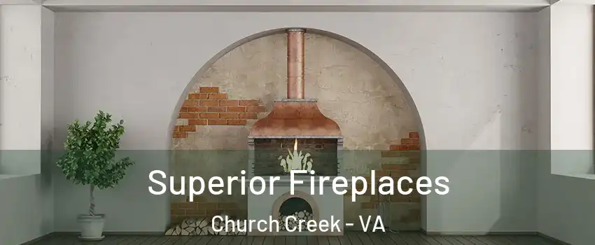 Superior Fireplaces Church Creek - VA