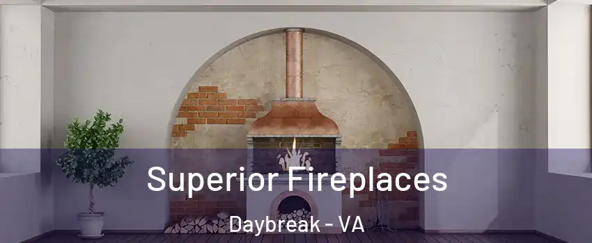 Superior Fireplaces Daybreak - VA