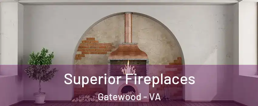 Superior Fireplaces Gatewood - VA