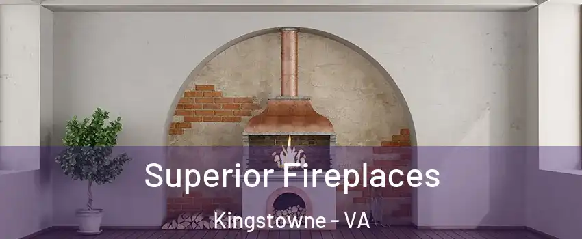 Superior Fireplaces Kingstowne - VA