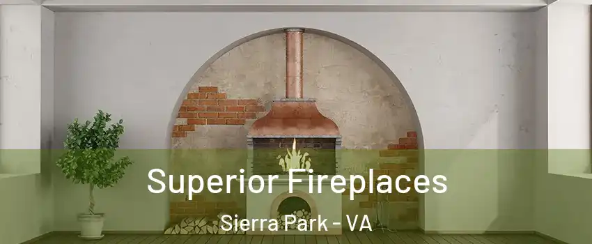 Superior Fireplaces Sierra Park - VA