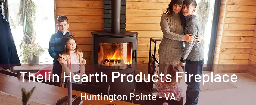 Thelin Hearth Products Fireplace Huntington Pointe - VA