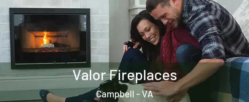 Valor Fireplaces Campbell - VA