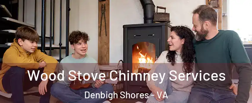 Wood Stove Chimney Services Denbigh Shores - VA