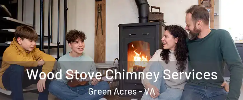 Wood Stove Chimney Services Green Acres - VA