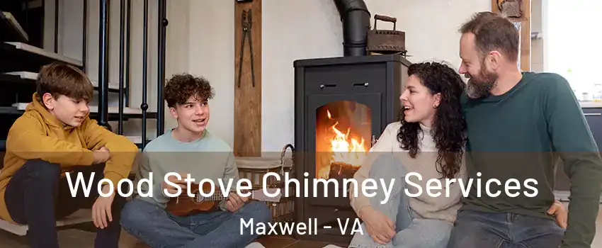 Wood Stove Chimney Services Maxwell - VA