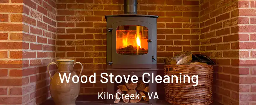 Wood Stove Cleaning Kiln Creek - VA