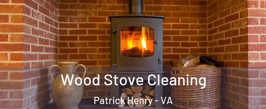 Wood Stove Cleaning Patrick Henry - VA